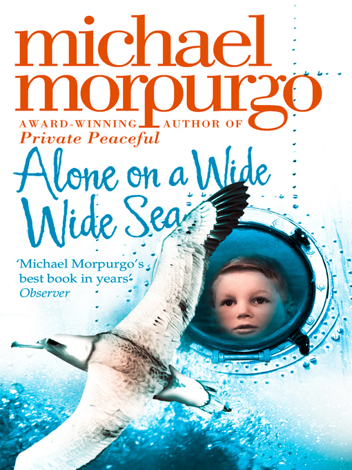Title details for Alone on a Wide Wide Sea by Michael Morpurgo - Wait list